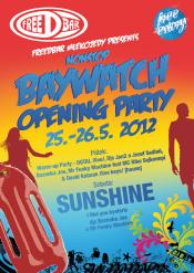 BAYWATCH NONSTOP OPENING PARTY 